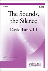 The Sounds, the Silence SATB choral sheet music cover